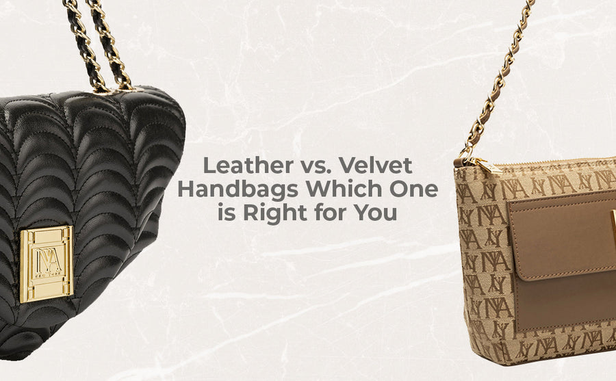 Leather vs. Velvet Handbags: Which One is Right for You?
