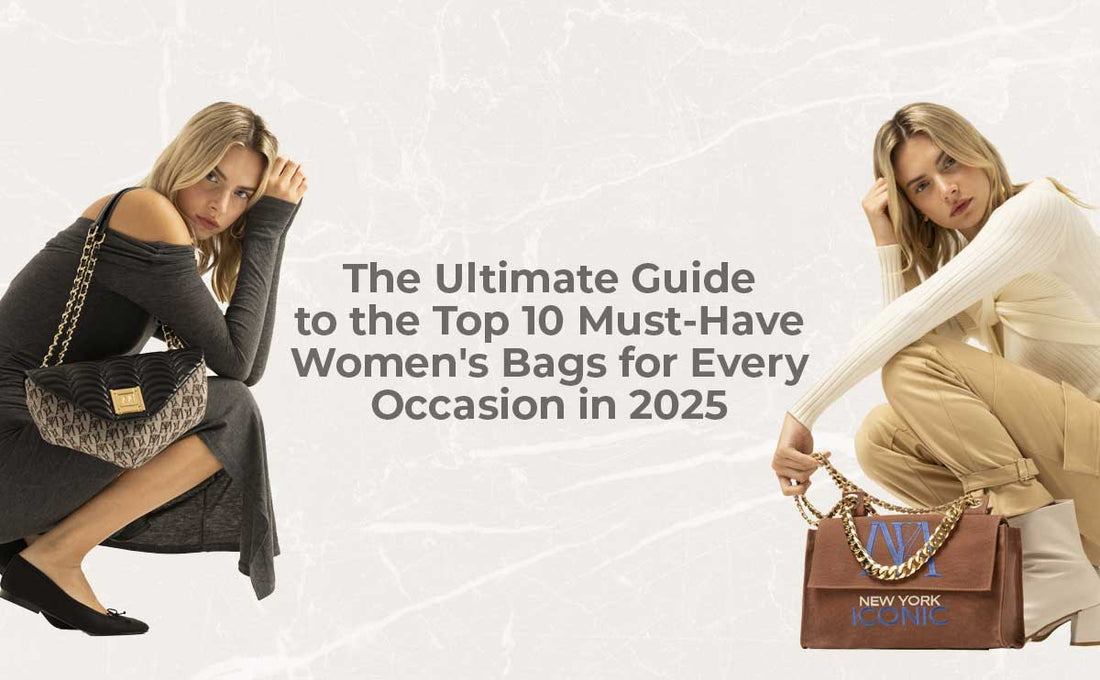 The Ultimate Guide to the Top 10 Must-Have Women's Bags for Every Occasion in 2025