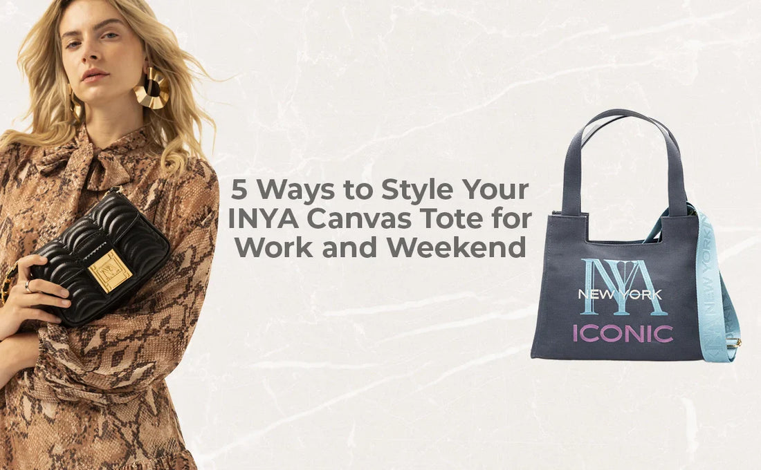 5 Ways to Style Your INYA Canvas Tote for Work and Weekend